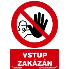 Vstup zakázán 210x297mm - plastová tabulka