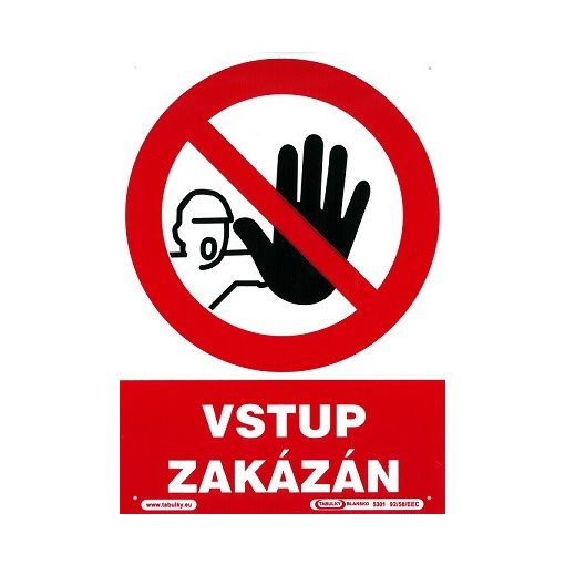 Vstup zakázán 210x297mm - plastová tabulka