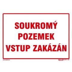   Soukromý pozemek vstup zakázán 210x297mm - plastová tabulka