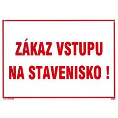   SK - Zákaz vstupu na stavenisko! 210x297mm - plastová tabulka