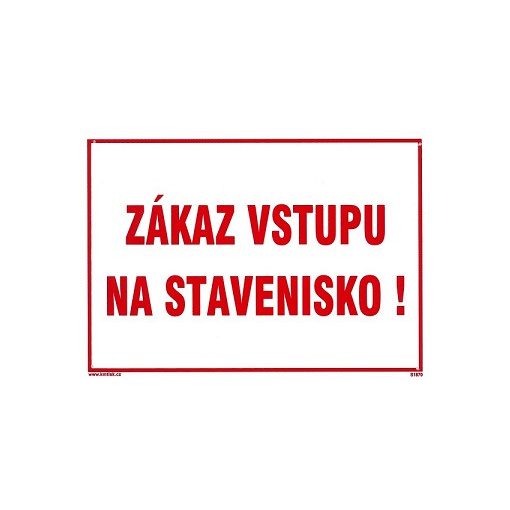 SK - Zákaz vstupu na stavenisko! 210x297mm - plastová tabulka